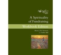 Henri J M Nouwen Nathan A Spirituality of Fundraising Workbook Edi (Tascabile)