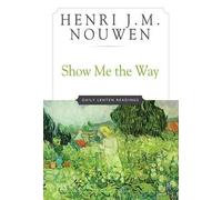 Henri J.M. Nouwen Show Me the Way (Tascabile)