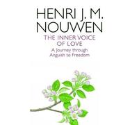 Henri J. M. Nouwen The Inner Voice of Love (Tascabile)