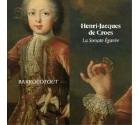 Henri-Jacques de Croes Henri-Jacques De Croes: La Sonate Égarée (CD) Album