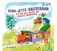 Henri-Jette-Sausebahn - Alte und neue Freunde von Henriette Bimmelbahn: Ungekürzte szenische Lesungen mit Musik mit Bürger Lars Dietrich, Uwe Friedrichsen und Angelika Mann (1 CD)