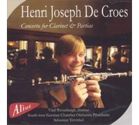Henri Joseph De Cro Henri Joseph De Croes: Concerto for Clarinet and Parti (CD)