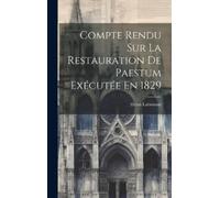 Henri Labrouste Compte Rendu Sur La Restauration De Paestum E (Copertina rigida)