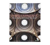 Henri Labrouste: Structure Brought to Light