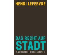 Henri Lefebvre Christoph Schäfer Bir Das Recht auf Stadt (Nautilus (Tascabile)