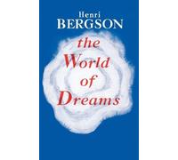 Henri Louis Bergson The World of Dreams (Tascabile)