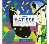 Henri Matisse: 20 coloriages anti-stress