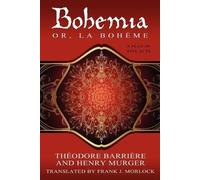 Henri Murger Theodore Barriere Bohemia; Or, La Boheme (Tascabile)