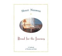 Henri Nouwen Bread For The Journey (Tascabile)