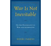 Henri Parens War Is Not Inevitable (Copertina rigida)