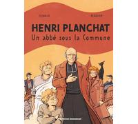Henri Planchat: Un abbé sous la commune
