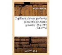 Henri Poincaré Capillarité Leçons Professées Pendant Le Deuxième Sem (Tascabile)