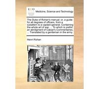 Henri Rohan The Duke of Rohan's manual (Tascabile)