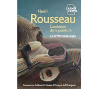 Henri Rousseau: L'ambition de la peinture