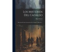 Henri Sanson Los Misterios Del Cadalso (Copertina rigida)
