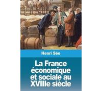 Henri Sée La France économique et sociale au XVIIIe siècle (Tascabile)