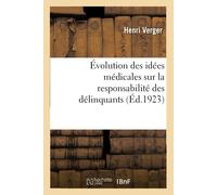 Henri Verger Évolution Des Idées Médicales Sur La Responsabilité Des (Tascabile)