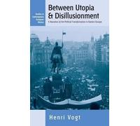 Henri Vogt Between Utopia and Disillusionment (Copertina rigida)