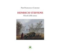 Henrich Steffens Filosofo della Natura - [Mauna Kea Edizioni]