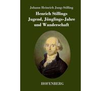 Henrich Stillings Jugend, Jünglings-Jahre und Wanderschaft