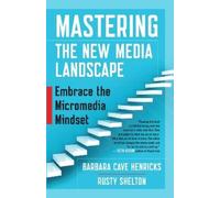 HENRICKS Mastering the New Media Landscape: Embrace the Micromedia M (Tascabile)