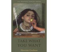 Henrietta Goodman Take What You Want (Tascabile)