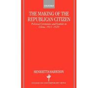 Henrietta Harrison The Making of the Republican Citizen (Copertina rigida)
