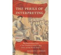 Henrietta Harrison The Perils of Interpreting (Copertina rigida)