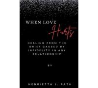 Henrietta J Path When Love Hurts (Tascabile)