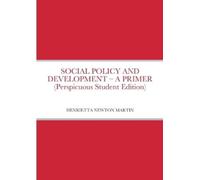 Henrietta Newto SOCIAL POLICY AND DEVELOPMENT - A PRIMER (Perspicuou (Tascabile)
