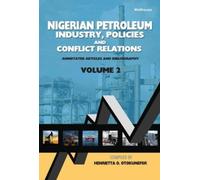 Henrietta Otoku Nigerian Petroleum Industry, Policies and Conflict R (Tascabile)