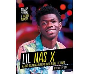 Henrietta Toth Lil Nas X (Copertina rigida) Movers, Shakers and History Makers