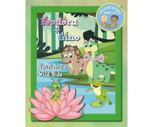 Henrietta's Wild Ride: A picture book from Feodora + Gino