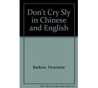 Henriette Barkow Don't Cry Sly in Chinese and English (Tascabile)