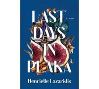 Henriette Lazaridis Last Days in Plaka (Copertina rigida)