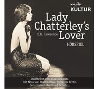 Claudia J. Leist Lady Chatterley's Lover (Hörspiel MDR Kultur) (CD)