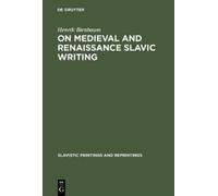 Henrik Birnbaum On Medieval and Renaissance Slavic Writing (Copertina rigida)