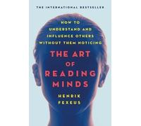 Henrik Fexeus The Art of Reading Minds (Tascabile)