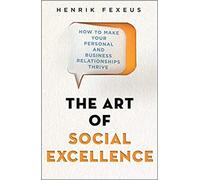 Henrik Fexeus The Art of Social Excellence (Tascabile)