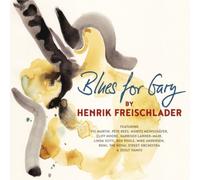 Henrik Freischlader Blues for Gary (CD) Album