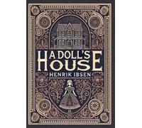 Henrik Ibsen A Doll's House (Collector's Edition) (Laminated (Copertina rigida)