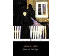 Henrik Ibsen Ghosts, A Public Enemy, When We Dead Wake (Tascabile)
