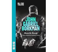 Henrik Ibsen John Gabriel Borkman (Tascabile) NHB Classic Plays