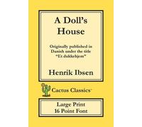 Henrik Ibsen Marc Cactu A Doll's House (Cactus Classics Large Print (Tascabile)