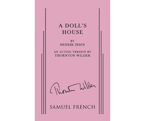 Henrik Ibsen Thornton Wilder A Doll's House (Tascabile)