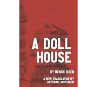 Henrik Johan Ibsen A Doll House by Henrik Ibsen (Tascabile)
