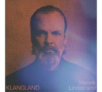 Henrik Lindstrand Klangland (Vinyl LP) 12" Album