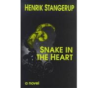 Henrik Stangerup Snake in the Heart (Copertina rigida)