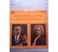 Henrik Szeryng - Henrik Szeryng joue Jean-sébastien BACH : Sonate & Partita n°1 pour violon solo