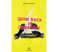 Henrik Tuxen Punk Rock Is Freedom (Tascabile)